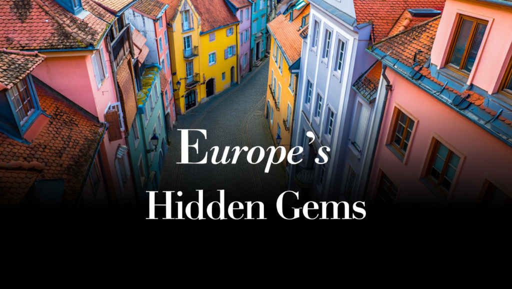 hidden gems of europe